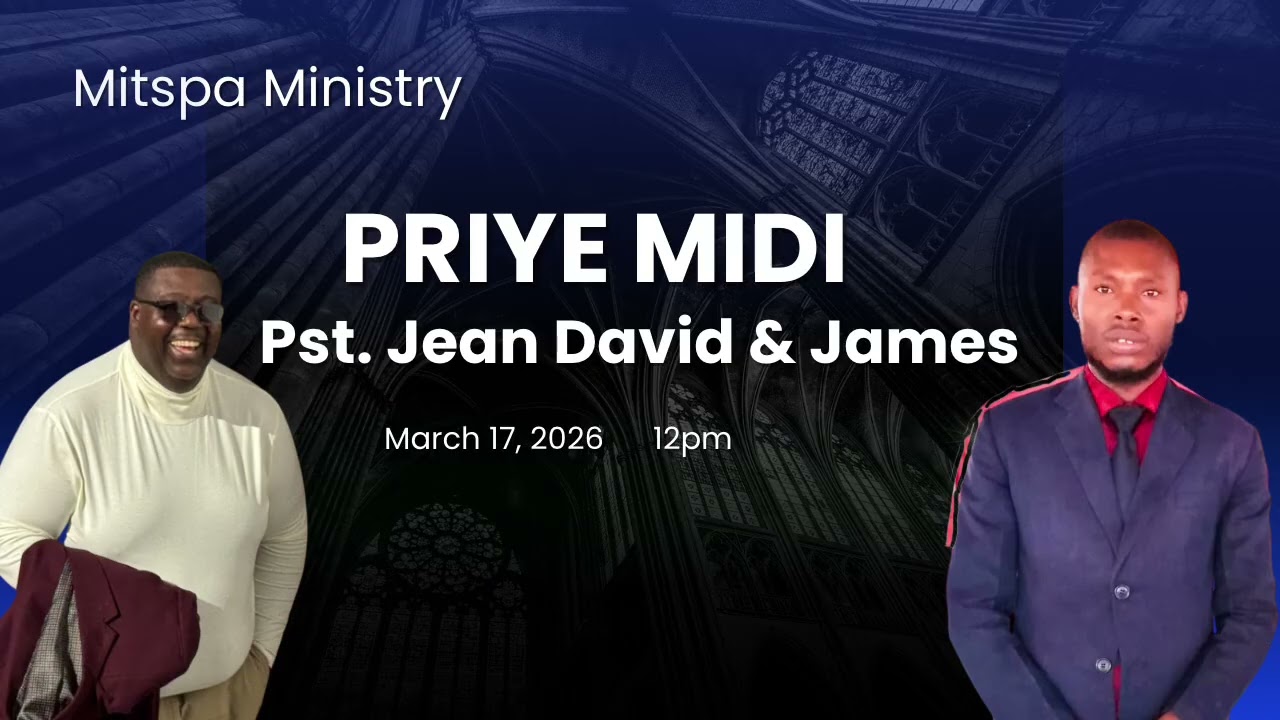 Priye Midi avec Past. Jean David & Past. James