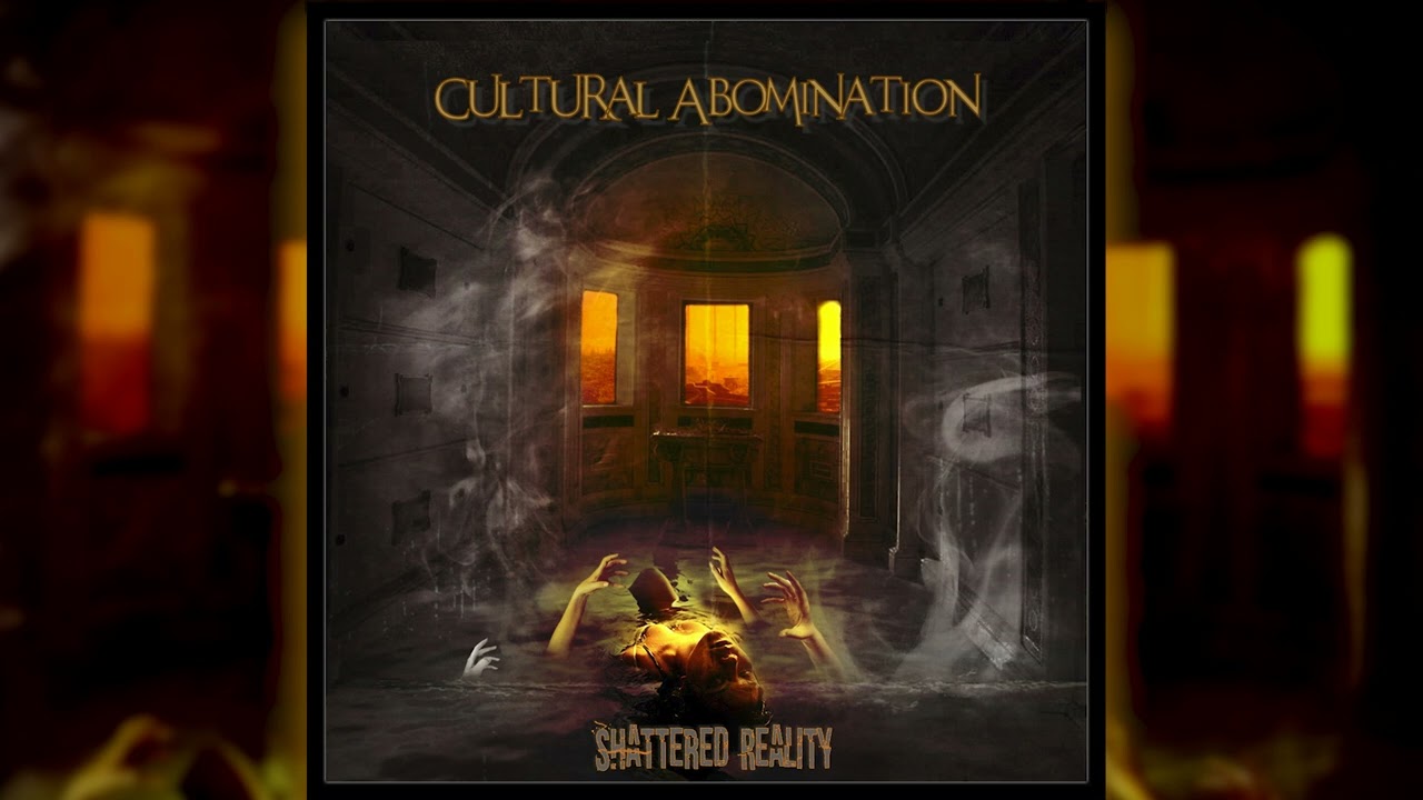 Cultural Abomination - Shattered Reality (Heavy metal)