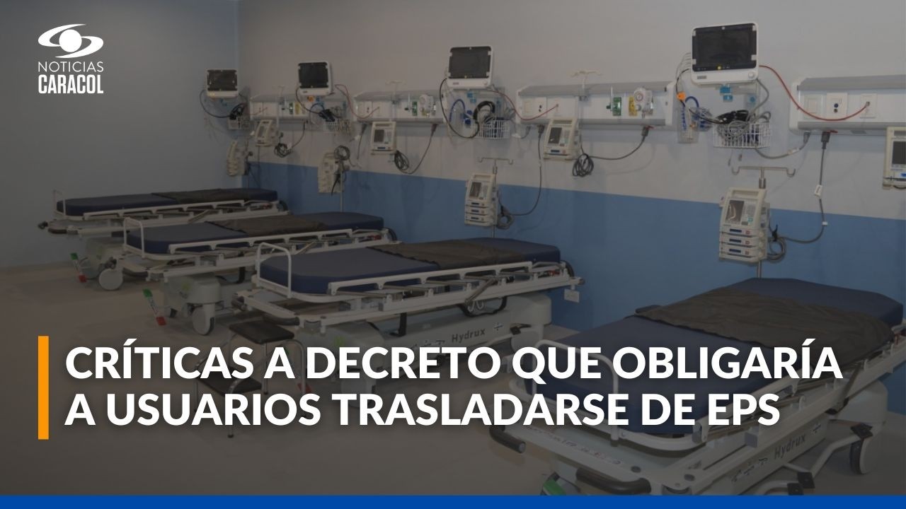 Decreto obligaría a usuarios a trasladarse de EPS según su municipio: asociaciones hacen críticas