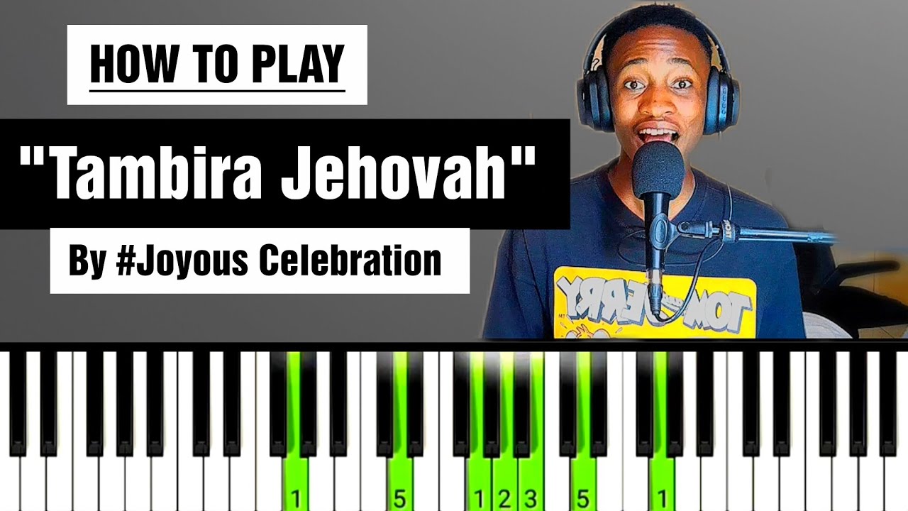 How to play || Tambira Jehovah || - Joyous celebration || #pianotutorial / STEP BY STEP GUIDE 🎹