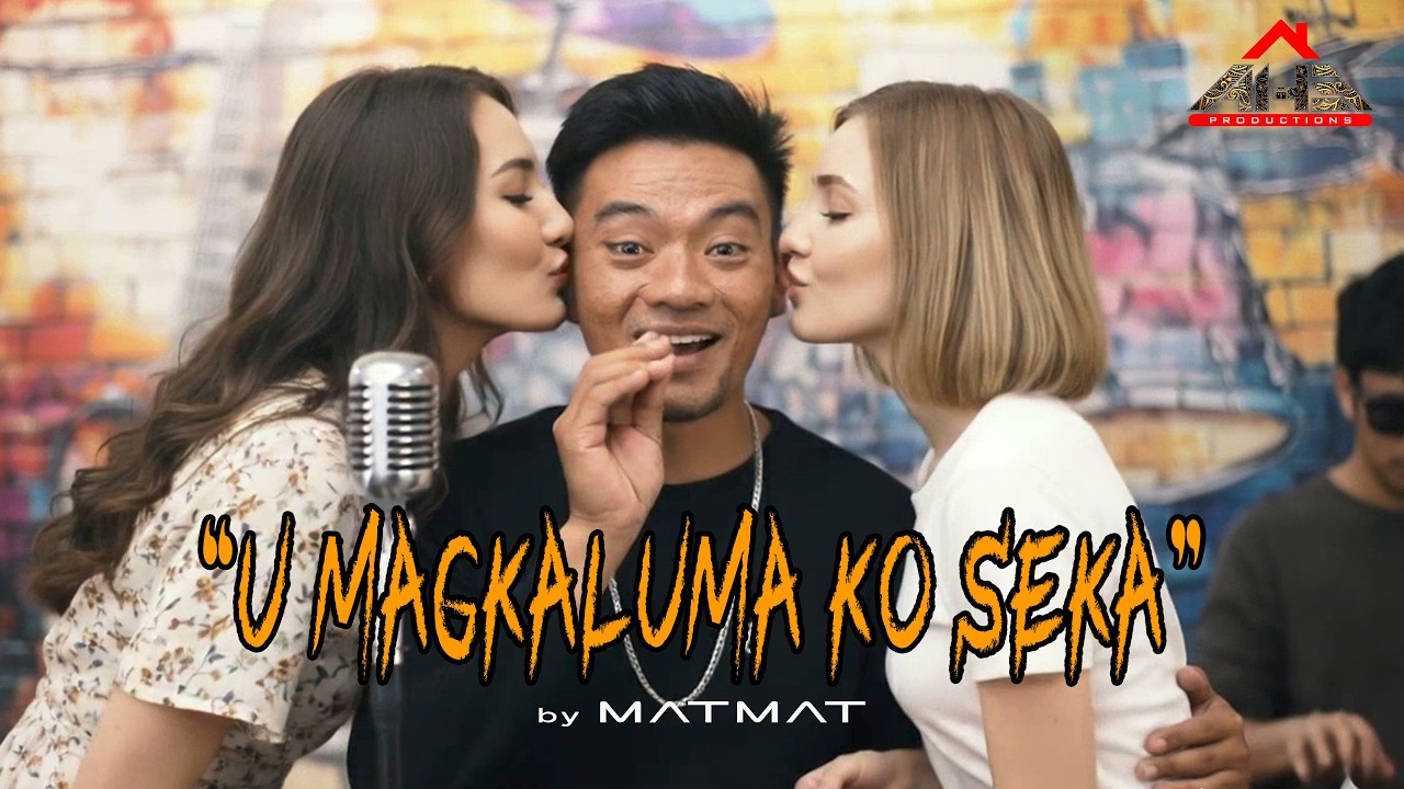U MAGKALUMA KO SEKA 𝘣𝘺 𝗠𝗮𝘁𝗠𝗮𝘁 (𝙼𝚞𝚜𝚒𝚌 𝚅𝚒𝚍𝚎𝚘)