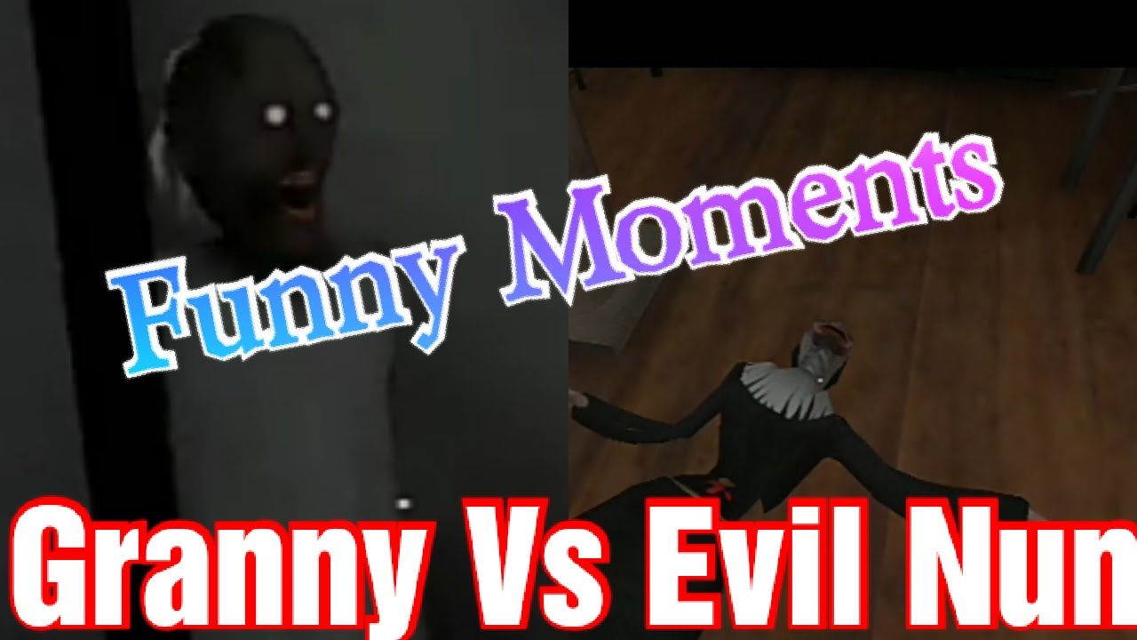 Funny Moments|Granny Vs Evil Nun