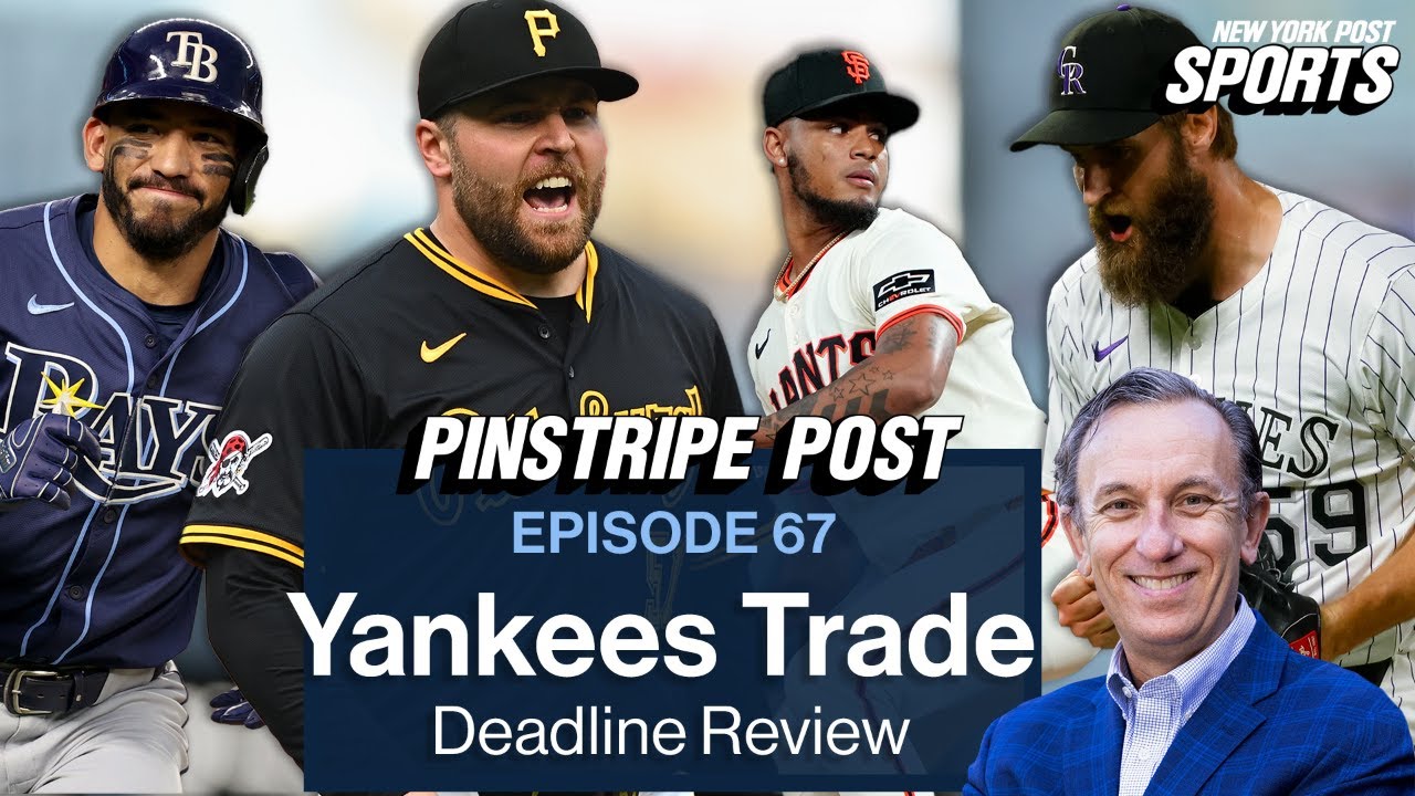 Yankees Trade Deadline Review | Pinstripe Post Live