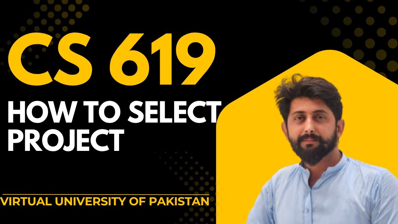 How to Select Project CS619 | VU CS619 Project Selection Guide | CS619 Easy Projects Selection Tips