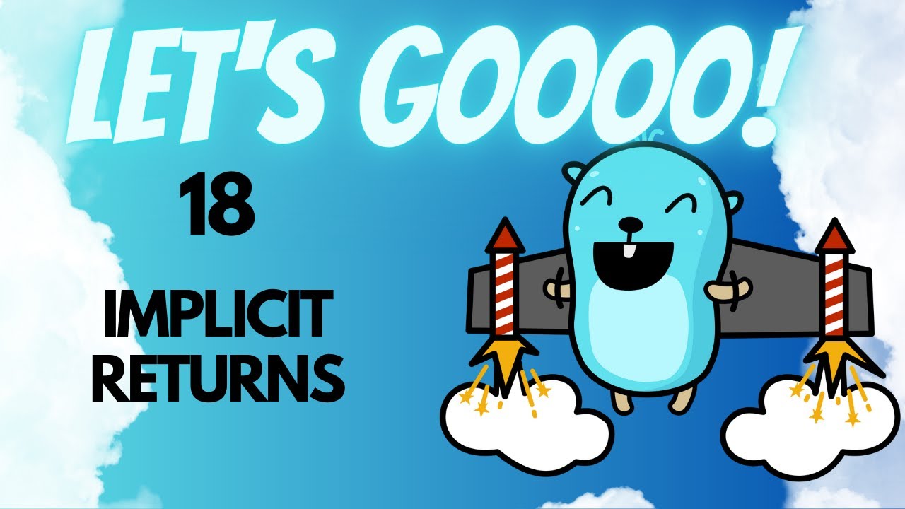 Golang for Beginners - 18 - Implicit Return Values