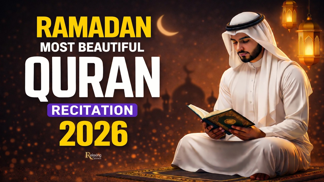 Beautiful Tilawat for Ramadan 2026 | Tranquility & Light | Recitation for Peace of Heart | #Ramadan