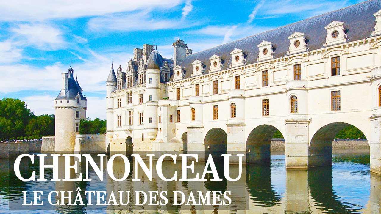 Chenonceau, le ch&acirc;teau des Dames - Les ch&acirc;teaux de la Loire - Documentaire complet