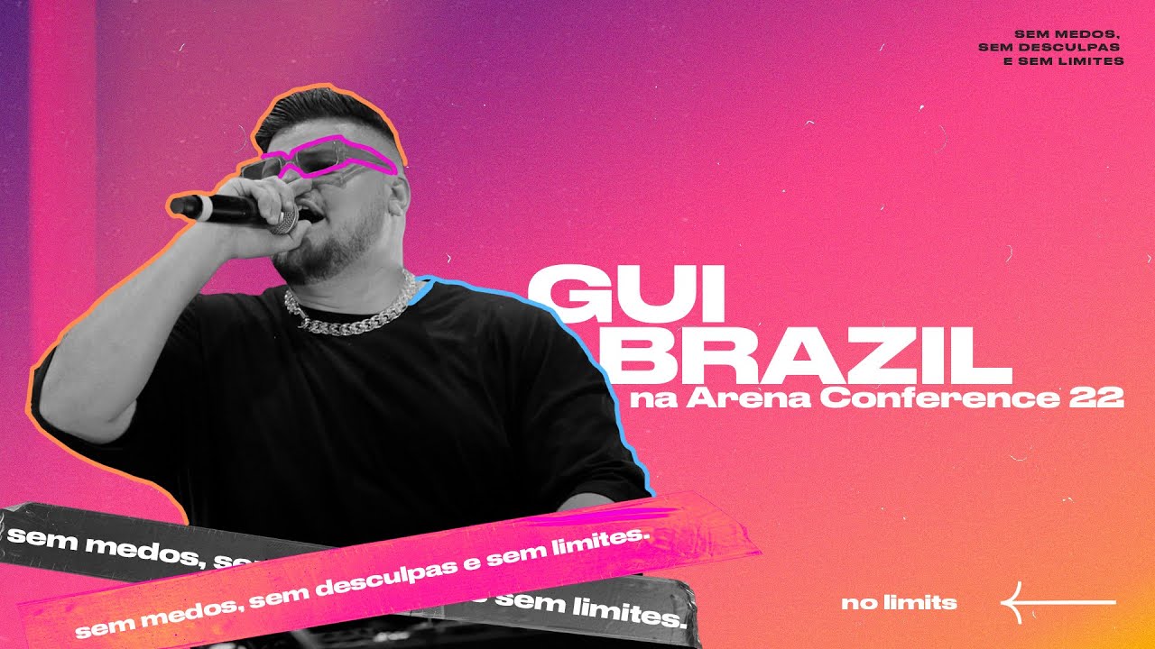 SHOW GUI BRAZIL NA ARENA CONFERENCE 22 - NO LIMITS (LIVE)
