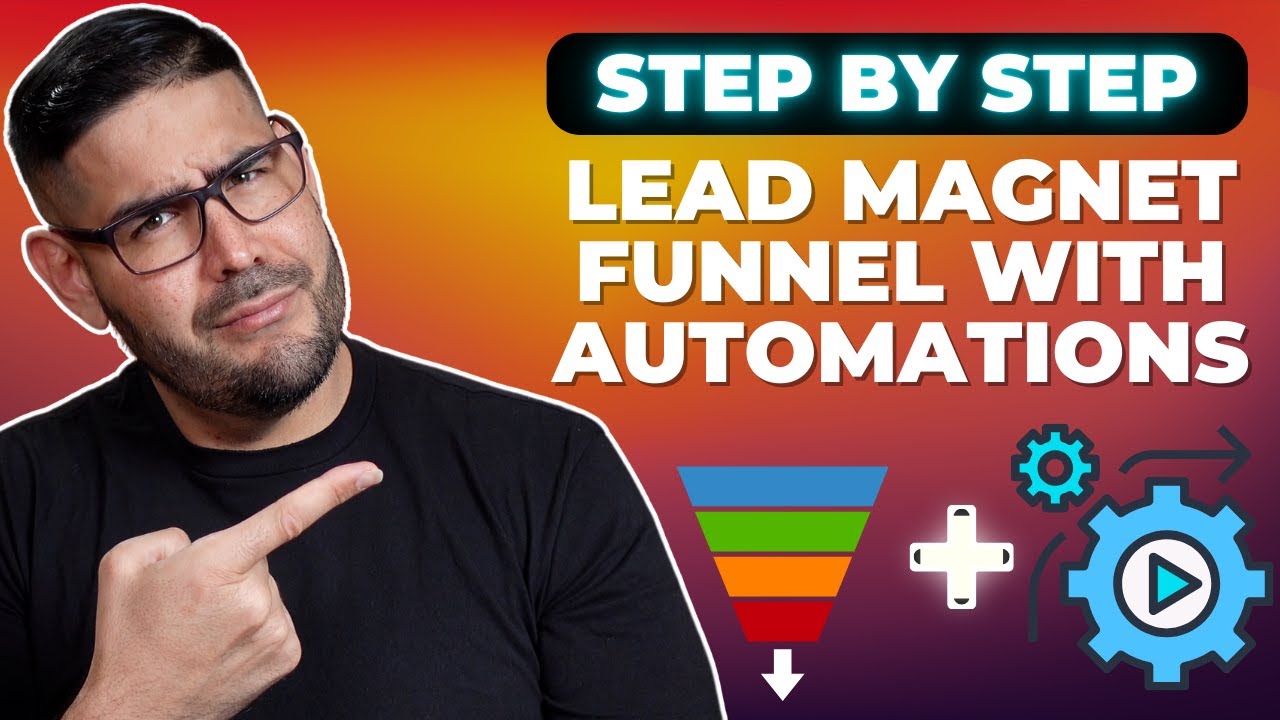 GoHighLevel Tutorial: Full Lead Magnet Funnel Build + Automation (Step-by-Step Guide)