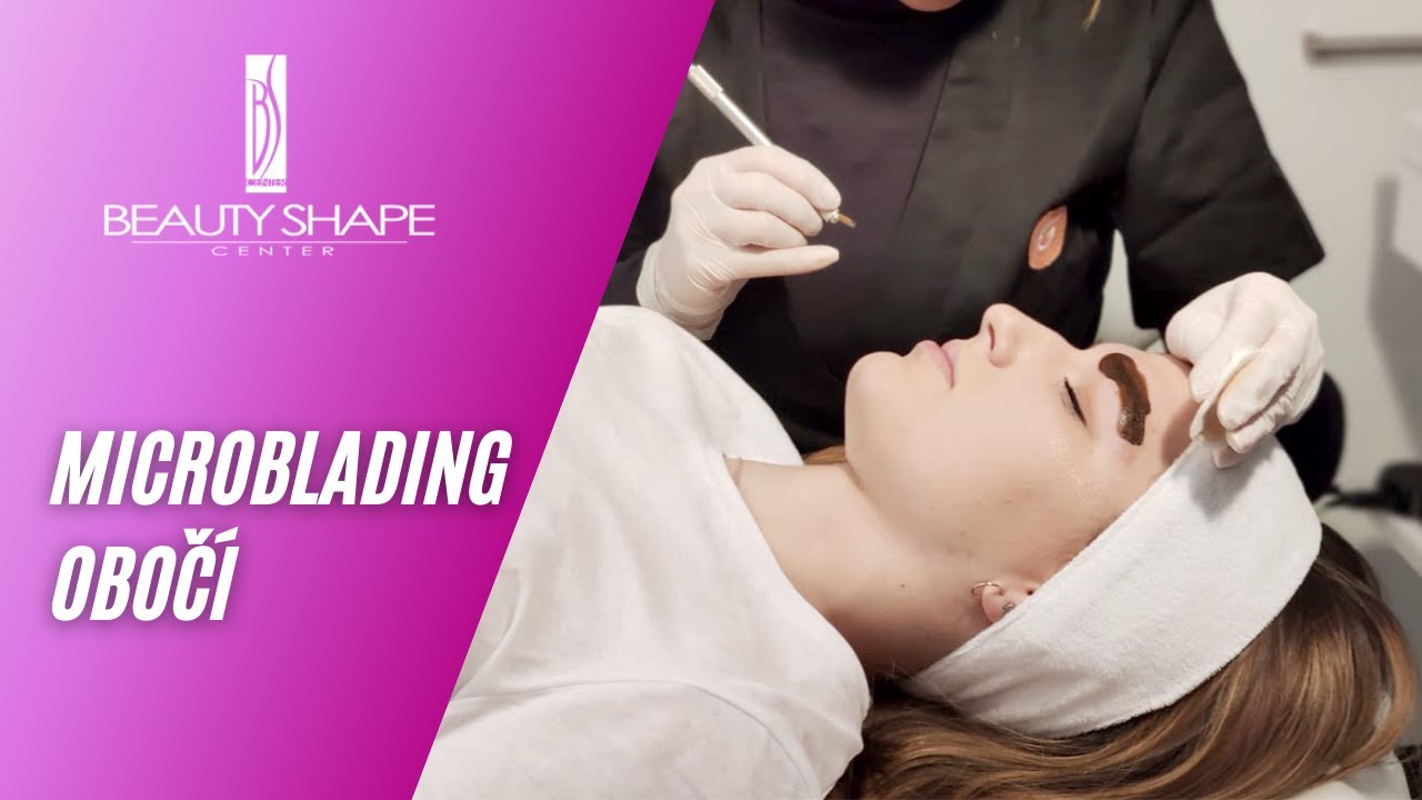 MICROBLADING. 3D VLÁSKOVÁNÍ OBOČÍ – PŘED a PO | POSTUP TETOVÁNÍ | PŘIROZENÝ VÝSLEDEK BEAUTYSHAPE