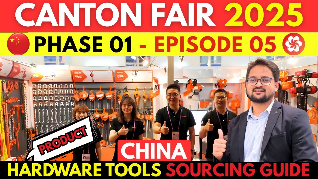 CANTON FAIR 2025 PHASE 01 EP 05 | EXPLORING HARDWARE TOOLS & INDUSTRIAL PRODUCTS | CANTON FAIR GUIDE