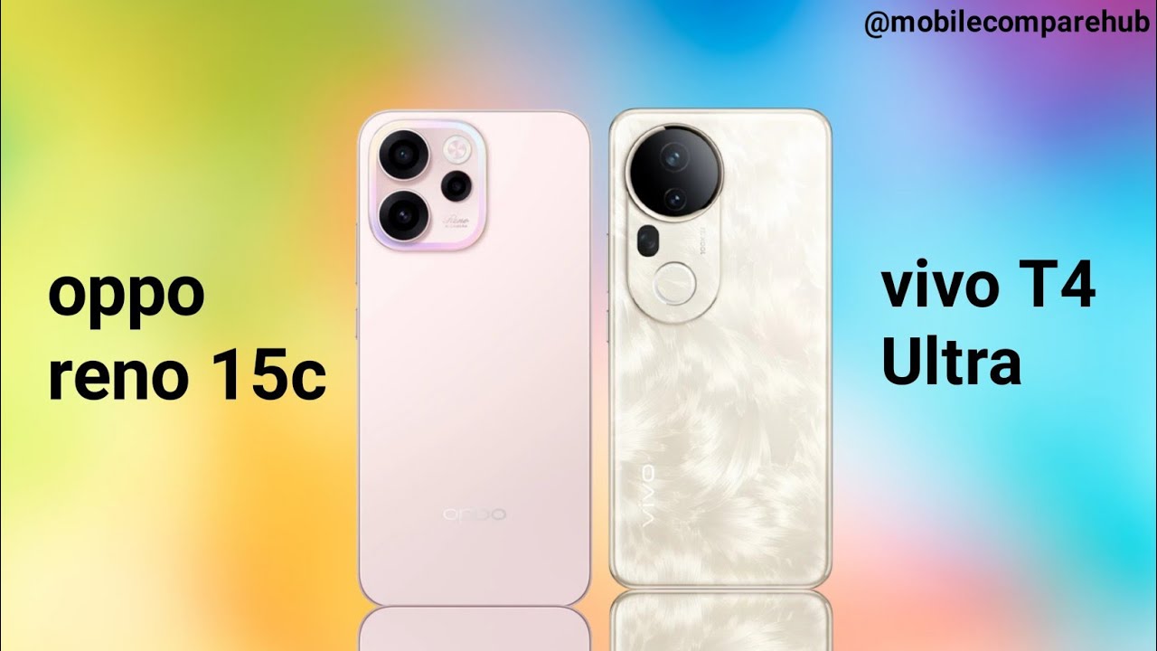 Oppo Reno 15c vs Vivo T4 Ultra