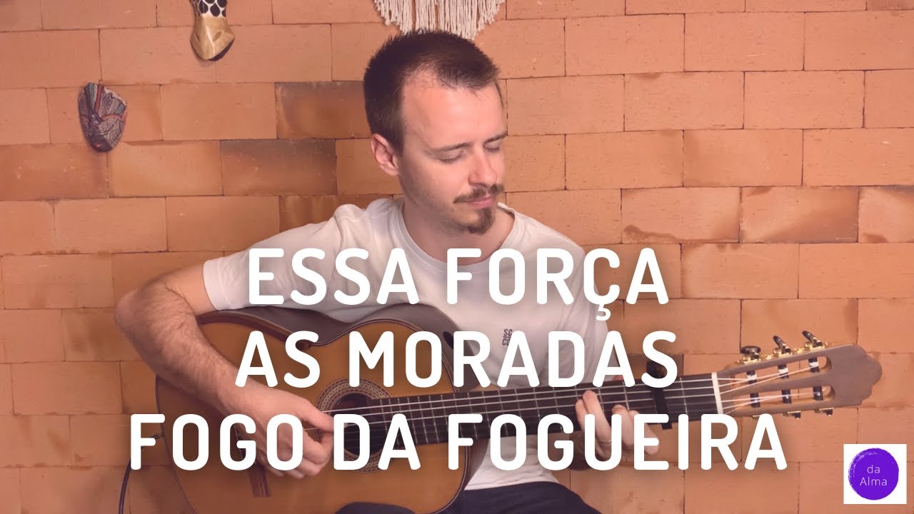 Essa Força/As Moradas/Fogo da Fogueira - Nailton Maciel/Padrinho Fabio Pedalino (letra e cifra)