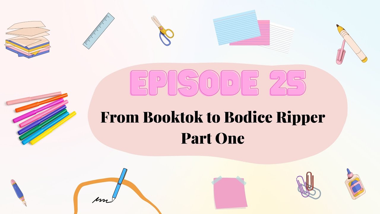 EP25 Bodice Rippers Part 1