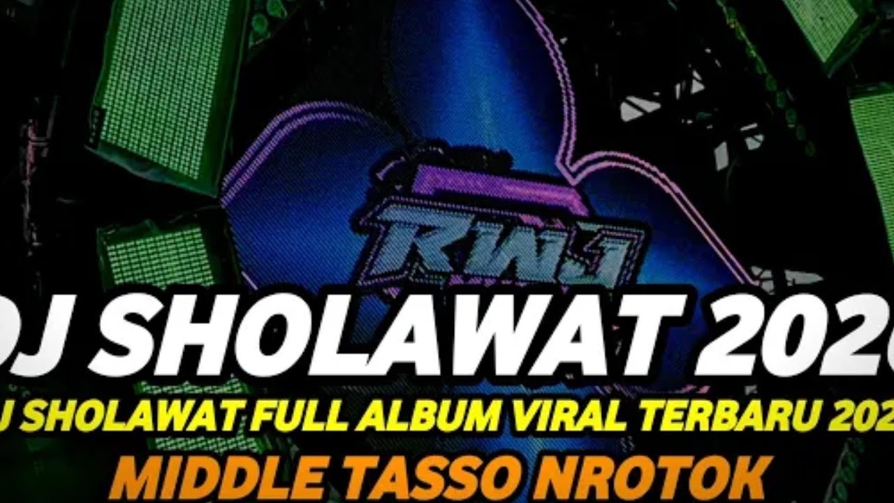 SHOLAWAT FULL ALBUM 2026 FULL BASS HOREG TJAP TASSO MBEDIL NROTOKDJ SHOLAWAT FULL ALBUM 2026 FULL 