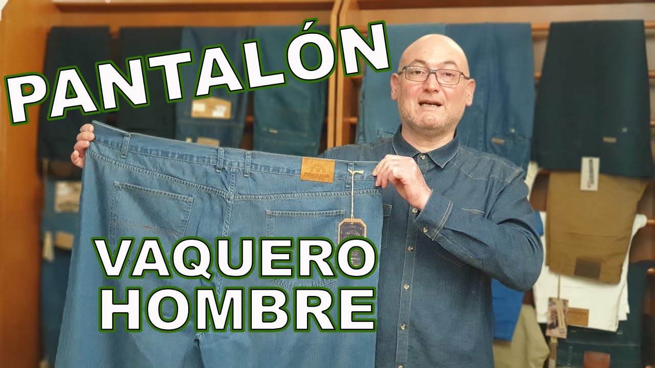 ELEGIR PANTALÓN VAQUERO para HOMBRE