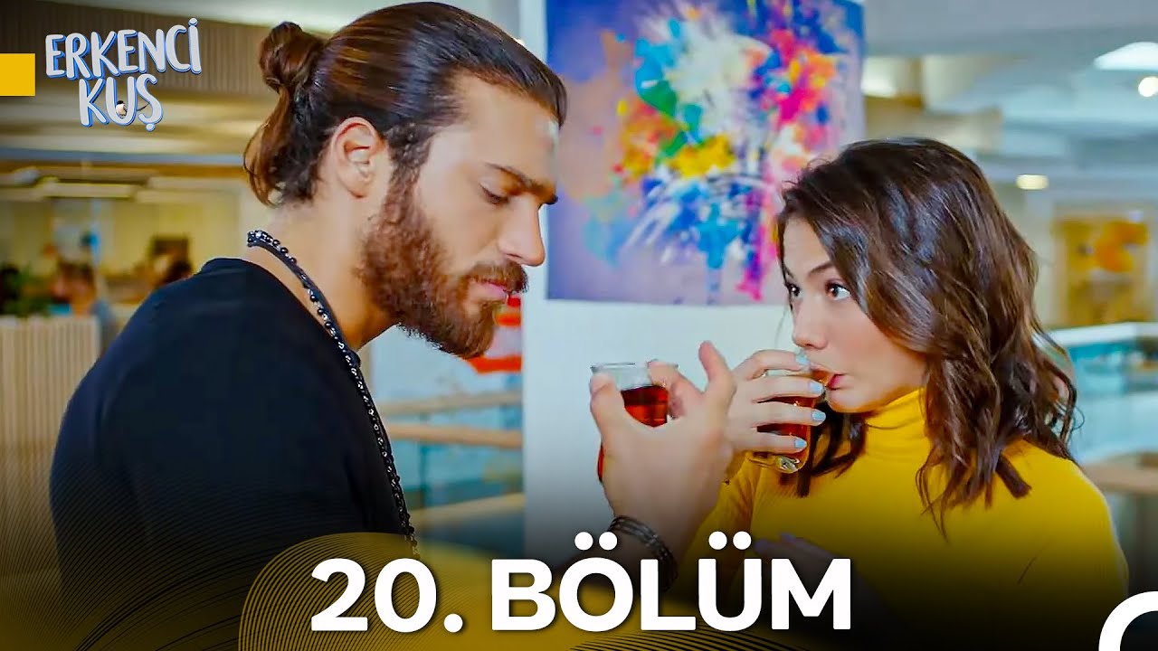 Erkenci Kuş 20. Bölüm