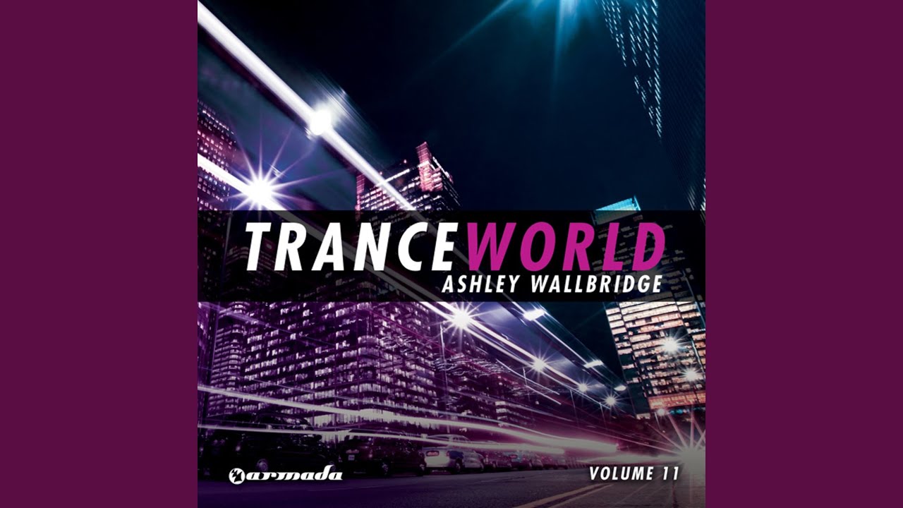 Trance World, Vol. 11 (Full Continuous DJ Mix, Pt. 1)