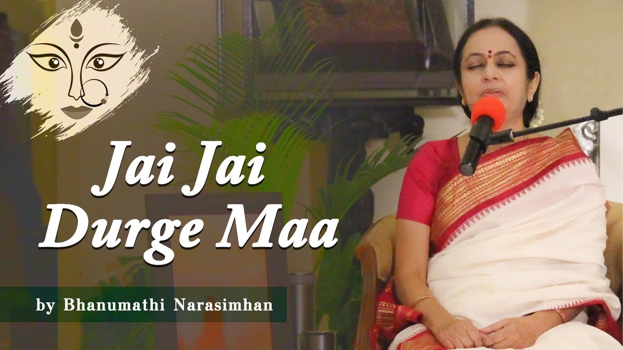 Jai Jai Durge Maa | Bhanumathi Narasimhan | Art of Living Devi Bhajan
