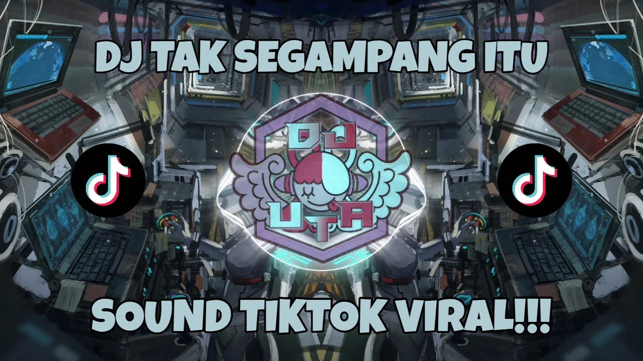 DJ TAK SEGAMPANG ITU BREAKBEAT REMIX TIKTOK VIRAL 2023 | SOUND TIKTOK SANDIKAWEK