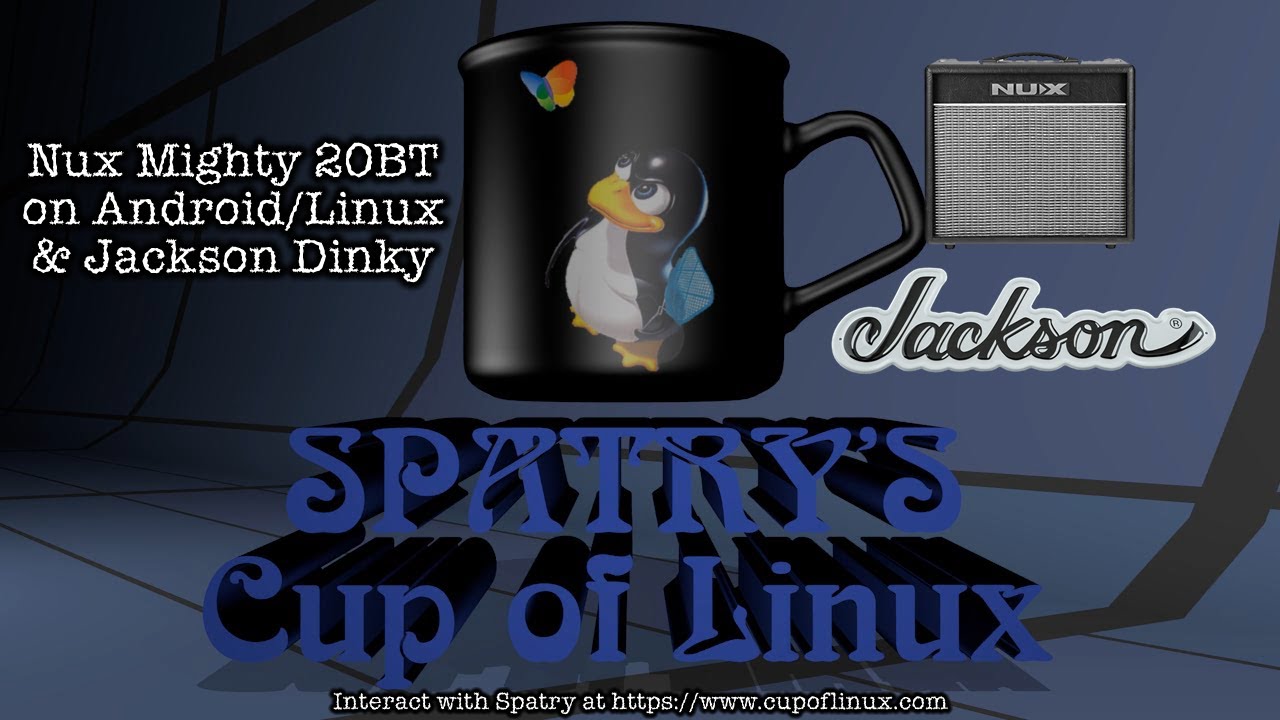 Nux Mighty 20BT (on Android/Linux) & Jackson Dinky