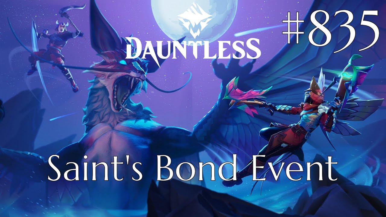 Dauntless Walkthrough Part 835 - Saint's Bond Event (No Commentary)