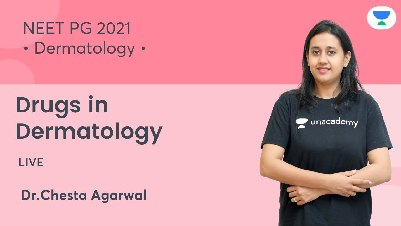 Drugs in Dermatology | NEET PG'21 | Dermatology | Let's Crack NEET PG | Dr. Chesta Agarwal