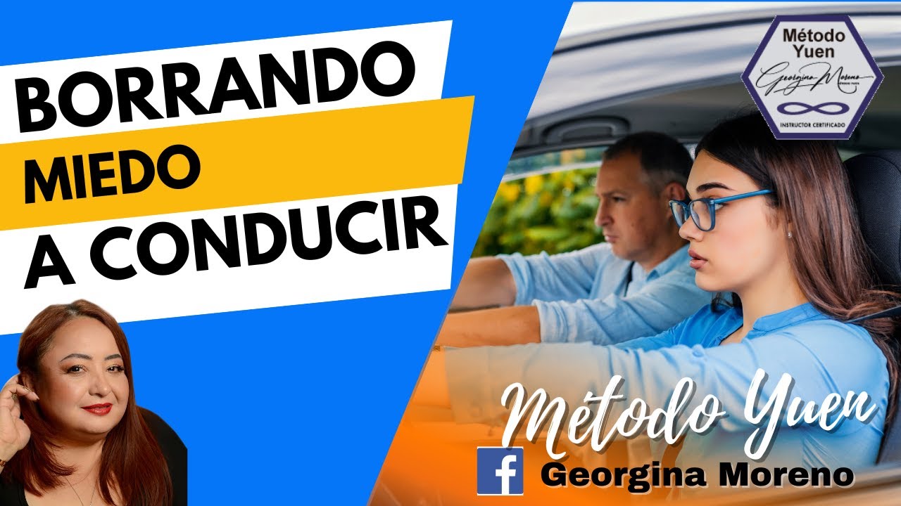 Eliminando tu miedo a conducir con Método Yuen