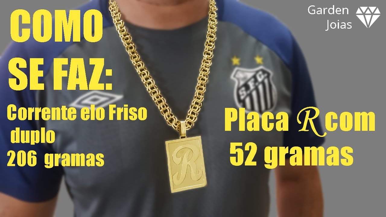 Como se faz: Corrente elo Friso duplo com 206 gramas em ouro!