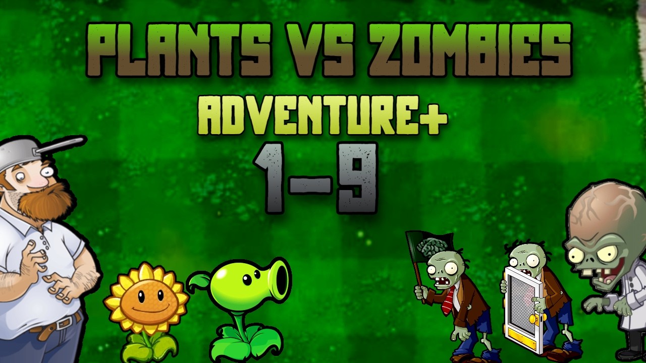 Plants vs. Zombies: Replanted Adventure+ 1-9