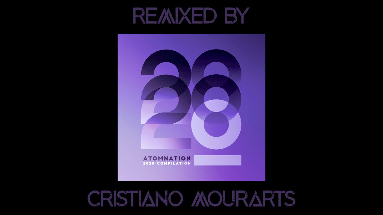 Atomnation 2020 Compilation remixed by Cristiano MourartS