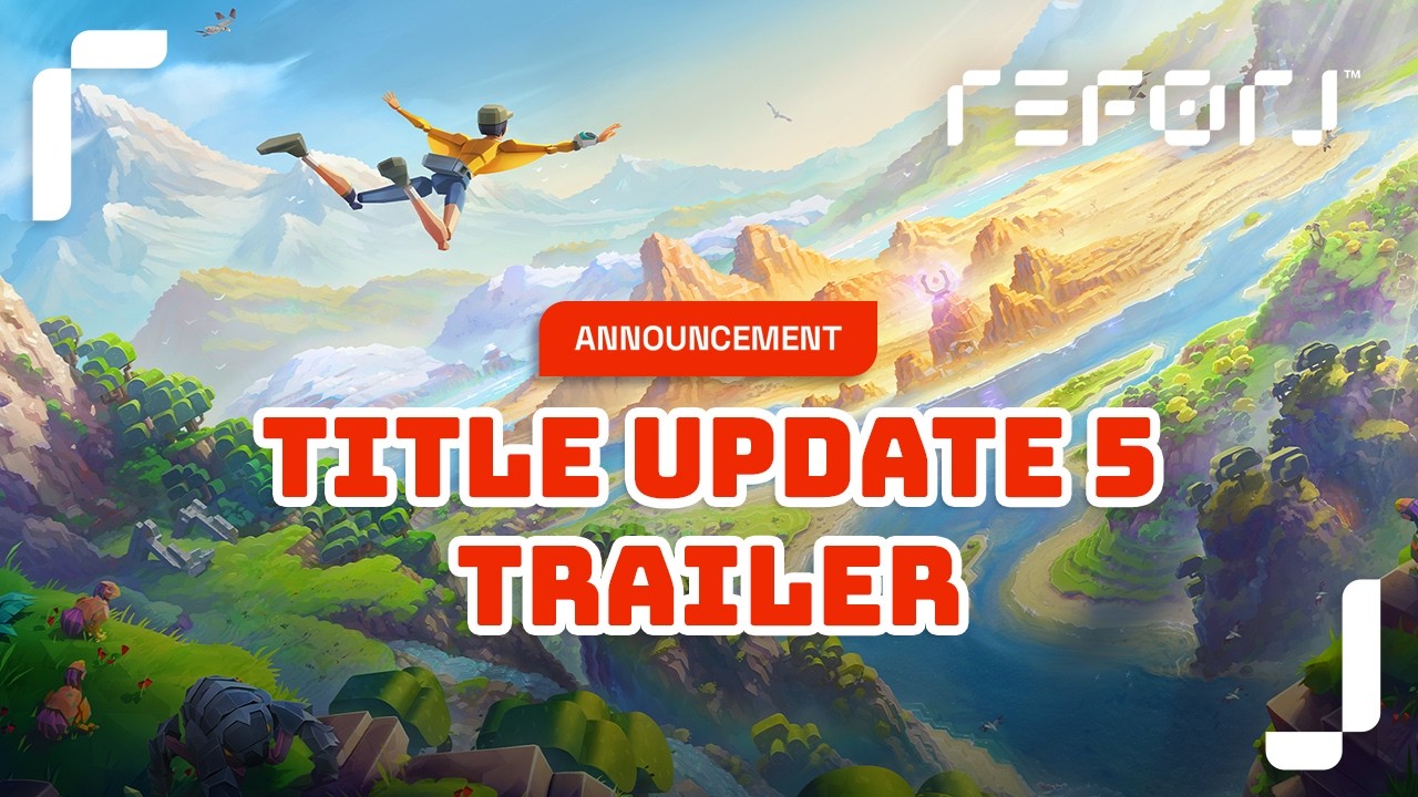 Представляем обновление Reforj Title Update 5 &mdash; уже доступно!