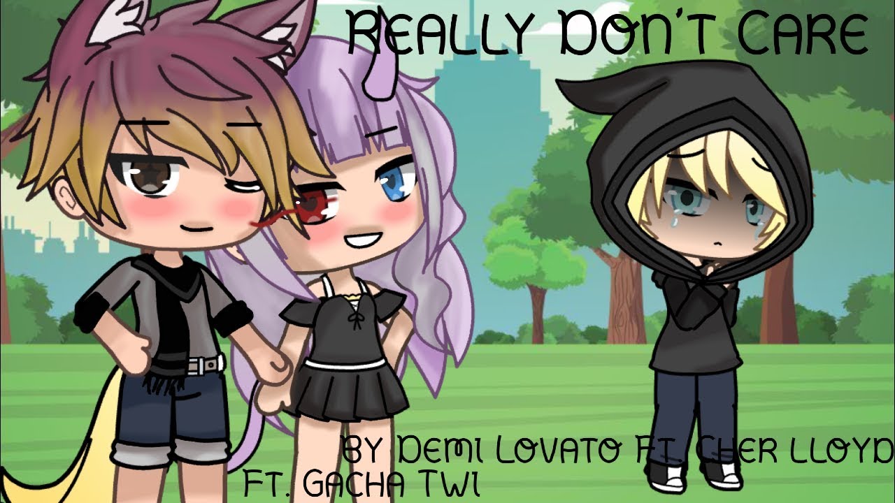 || Really Don't Care || GLMV || By ~ Demi Lovato Ft. Cher Lloyd || SoophooChu || Ft. Gacha Twi ||