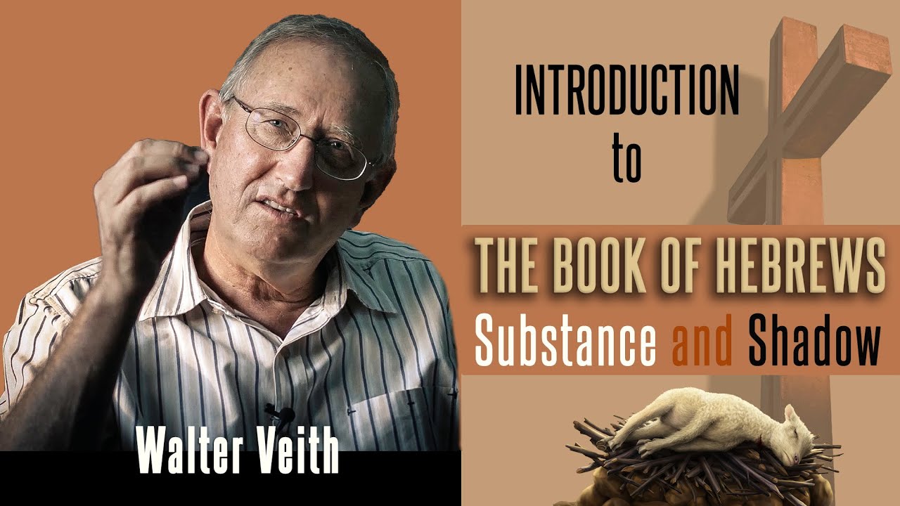 Walter Veith - The Book Of Hebrews: Substance & Shadow  - Introduction