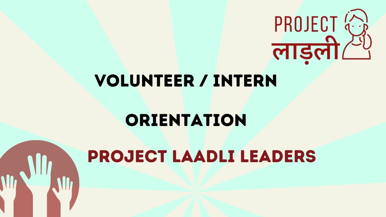 Project Laadli : Volunteer Internship : Volunteer Orientation : Pagaria Welfare Foundation