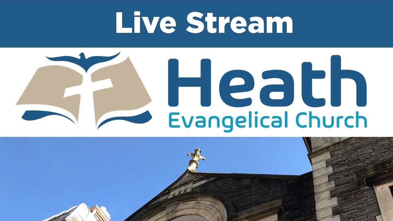 Heath Evangelical Church Livestream -  Sunday 5 March 2023 - Morning Service and Baptism
