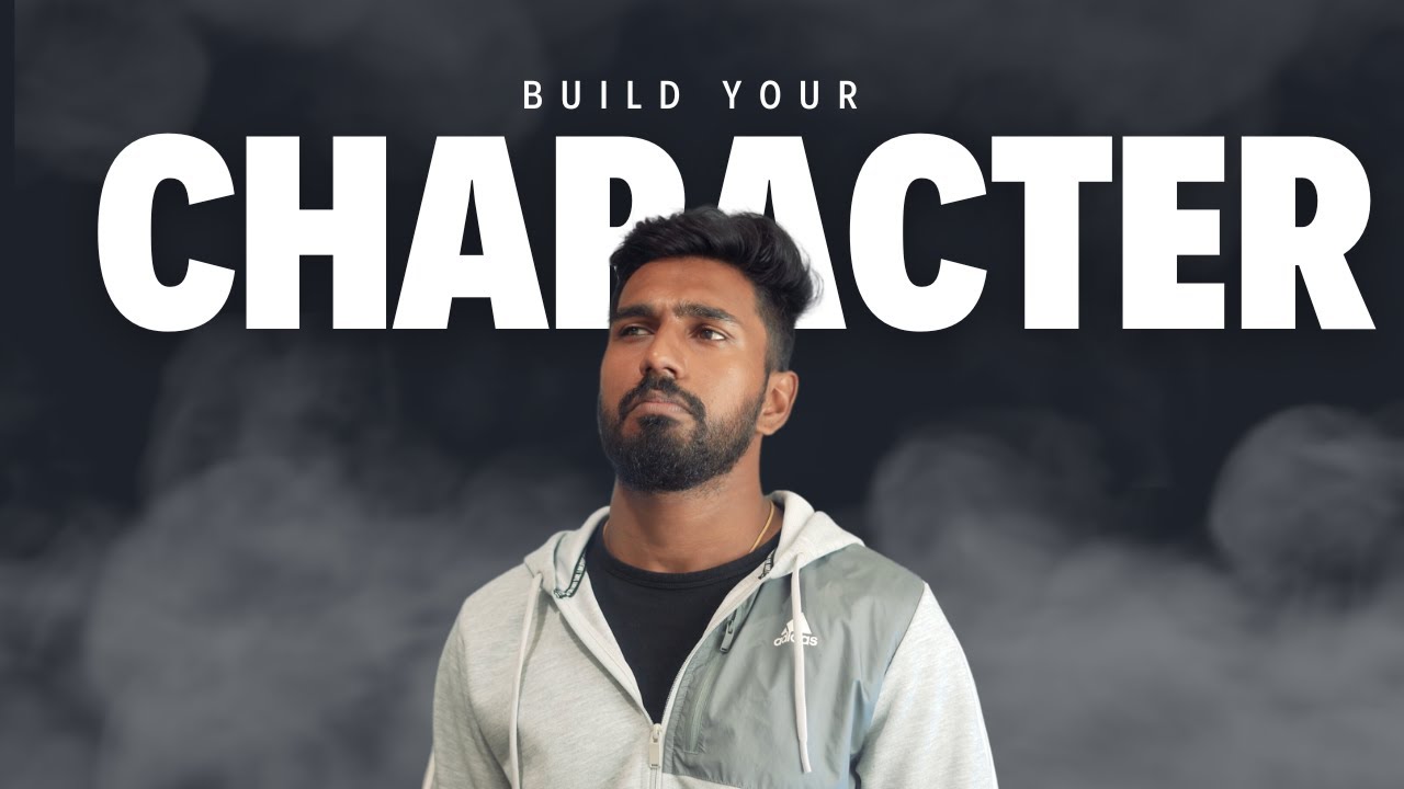HOW TO DEVELOP YOUR CHARACTER
