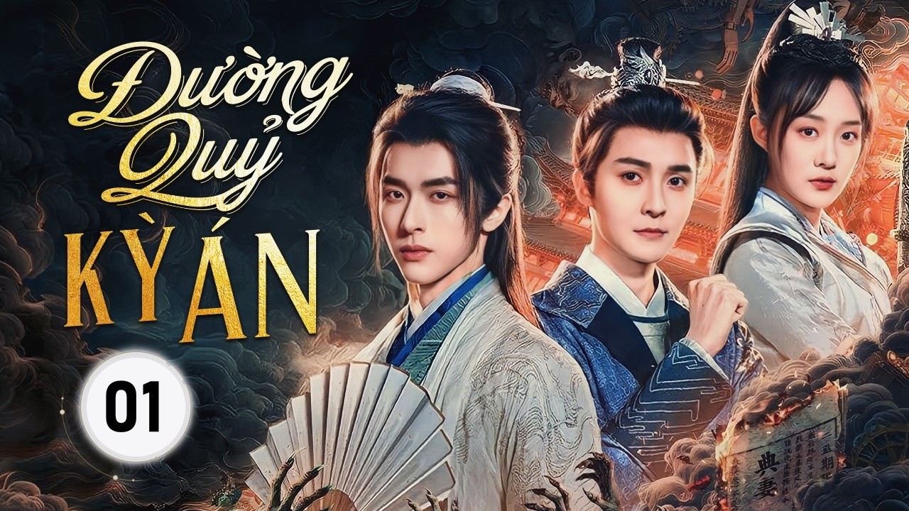 ĐƯỜNG QUỶ KỲ ÁN - Tập 01 | Giải Mã Vụ Án Quỷ Dị Giữa Kinh Thành, Vô Tình Sa Vào Cuộc Chiến Quyền Lực