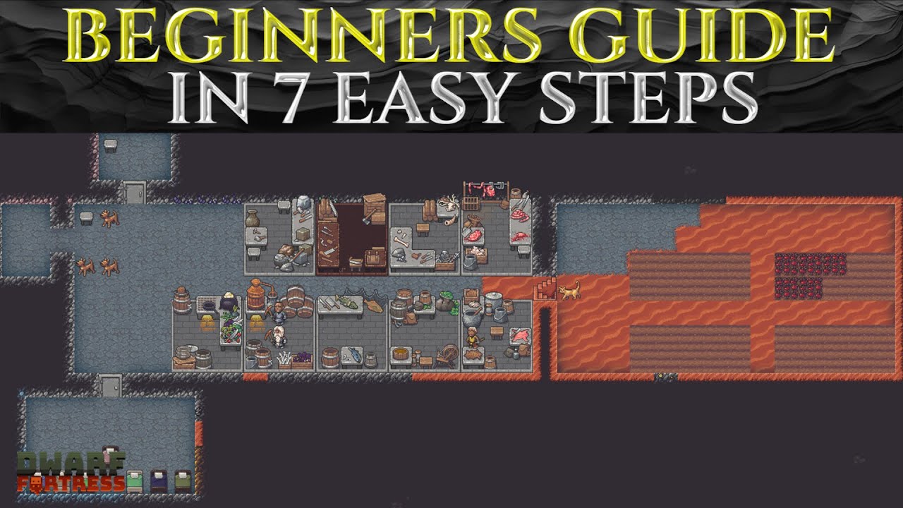 Getting Into DWARF FORTRESS In 7 EASY STEPS - Beginners Guide 2025