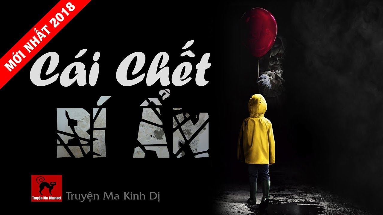 Truyện Ma Kinh Dị, Rùng Rợn: Cái Chết Bí Ẩn | Mới Nhất 2018