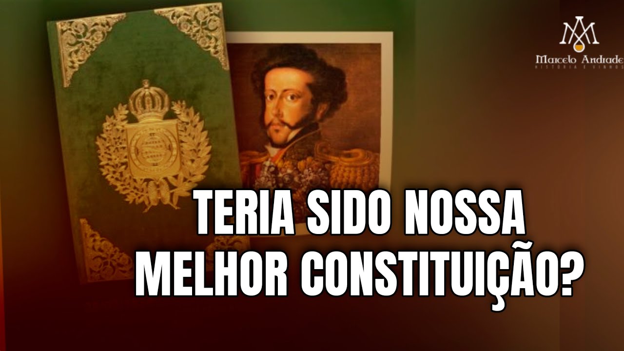 COMO FOI A PRIMEIRA CONSTITUIÇÃO BRASILEIRA?