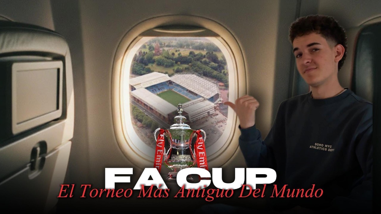 Un Finde de Fútbol Inglés: La COPA más ANTIGUA del MUNDO