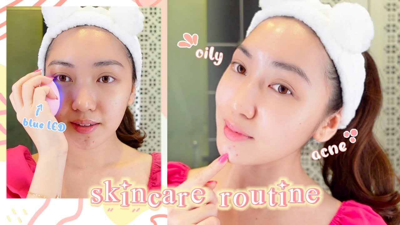 Skincare cho da dầu mụn với 6 bước đơn giản | Chloe Nguyen