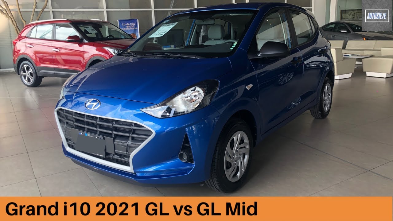 NUEVO Hyundai Grand i10 2021 GL y GL Mid COMPARATIVA. | AUTOSIE7E