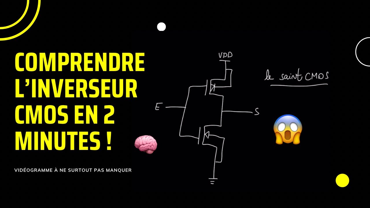 Comprendre l&rsquo;inverseur CMOS en 2 minutes : MONTRE EN MAIN