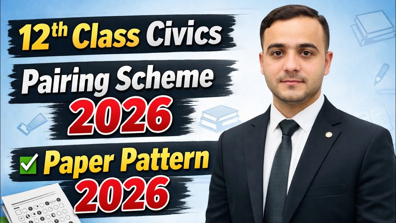 12th Class Civics Pairing Scheme 2026 | Paper Pattern 2026 |Long & Short Questions Pattern