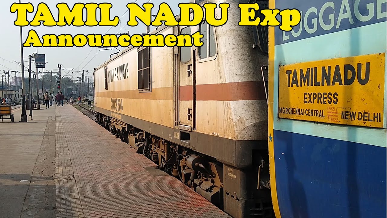 TAMILNADU EXPRESS ANNOUNCEMENT | NEW DELHI - CHENNAI | EXTREMELY LATE RUNNING |ARR & DEPARTURE | I R