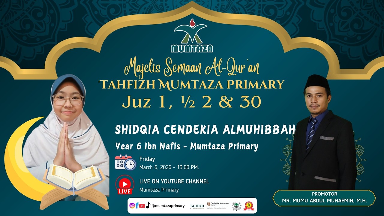 🔴 SEMAAN AL-QURAN 2,5 JUZ (1, 1/2 2, AND 30) | MUMTAZA PRIMARY | SHIDQIA CENDEKIA ALMUHIBBAH