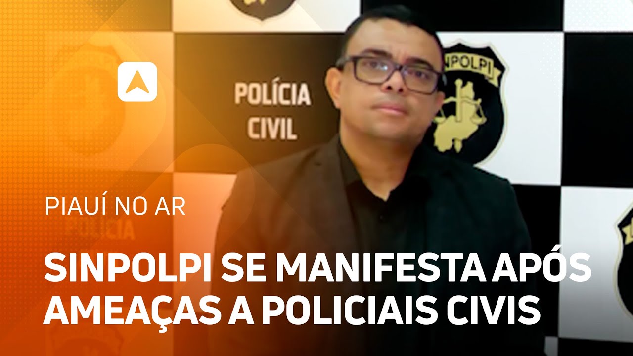 SINPOLPI se manifesta após ameaças a policiais civis do estado