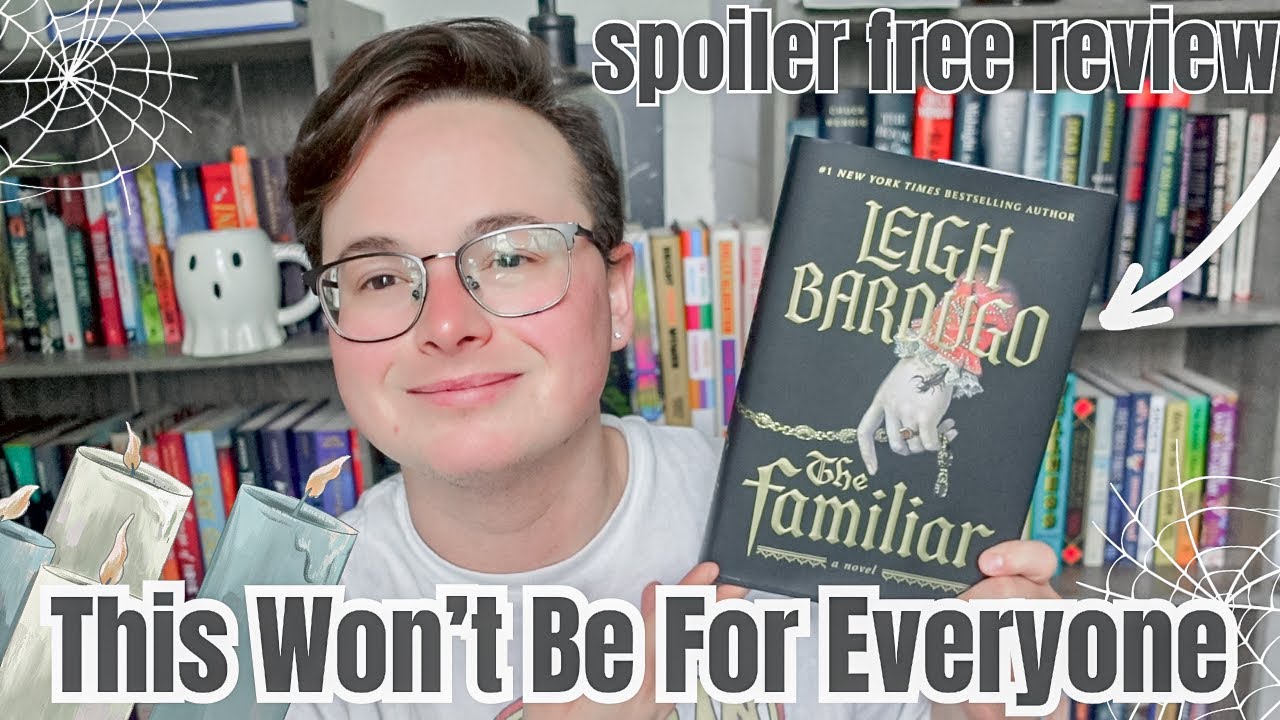 This Won't Be For Everyone | spoiler free review of The Familiar by Leigh Bardugo